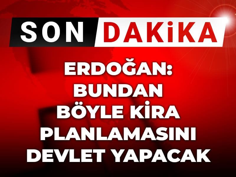 erdogan bundan boyle kira planlamasini devlet yapacak AFHPG3kP.jpg