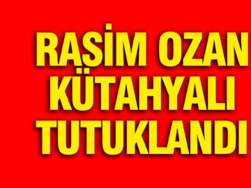 Rasim Ozan Kütahyalı’nın Tutuklanma Gelişmesi